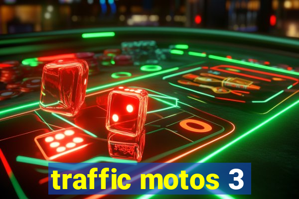 traffic motos 3